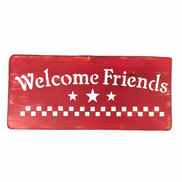 Welcome Friends Handmade in USA Wooden Sign